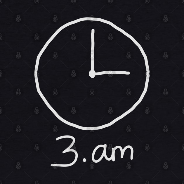 3am clock dark! by me and dinosaur